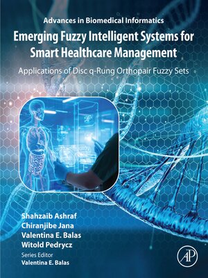 cover image of Emerging Fuzzy Intelligent Systems for Smart Healthcare Management
